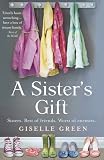 Cover of A Sister's Gift by Giselle Green 1847560695