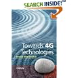 Towards 4G Technologies: Services with Initiative (Wiley Series on Communications Networking and Distributed Systems) by Hendrik Berndt