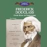 Frederick Douglass: From Slave to Statesman | Alice Fleming