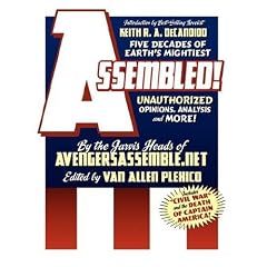 Assembled!: Five Decades of Earth's Mightiest Unauthorized Opinions, Analysis, and More!