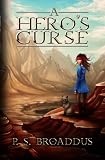 A Hero's Curse (The Unseen Chronicles) (Volume 1)