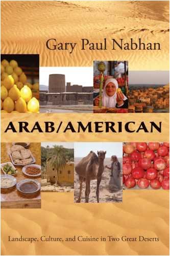 Picture of Arab/American: Landscape, Culture, and Cuisine in Two Great Deserts (Arab Cuisine)