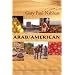 Arab/American: Landscape, Culture, and Cuisine in Two Great Deserts