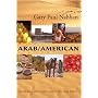 Arab/American: Landscape, Culture, and Cuisine in Two Great Deserts