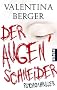 Der Augenschneider: Thriller