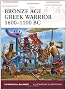 Bronze Age Greek Warrior 1600-1100 BC