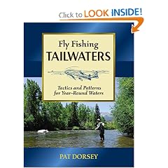 Fly Fishing Tailwaters: Tactics and Patterns for Year-Round Waters