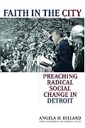 Faith in the City: Preaching Radical Social Change in Detroit