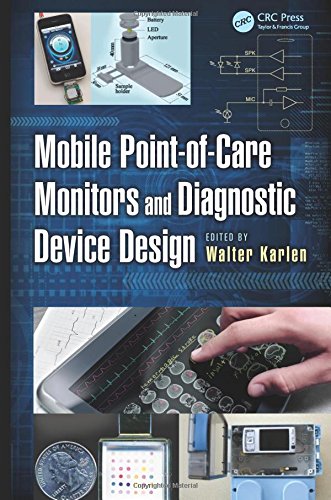 Mobile Point-of-Care Monitors and Diagnostic Device Design (Devices, Circuits, and Systems)