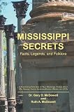 Mississippi Secrets: Facts, Legends, and Folklore