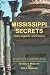 Mississippi Secrets: Facts, Legends, and Folklore