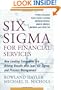 Six Sigma for Financial Services: How Leading Companies Are Driving Results Using Lean, Six Sigma, and Process Management