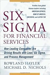 Six Sigma for Financial Services: How Leading Companies Are Driving Results Using Lean, Six Sigma, and Process Management