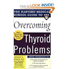 Harvard Medical School Guide to Overcoming Thyroid Problems (Harvard Medical School... by Jeffrey Garber and Sandra White