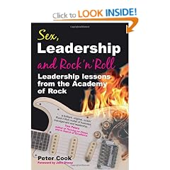 Sex, Leadership and Rock'n'Roll: Leadership Lessons from the Academy of Rock