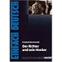 EinFach Deutsch - Unterrichtsmodelle: Friedrich D�rrenmatt 'Der Richter und sein Henker'