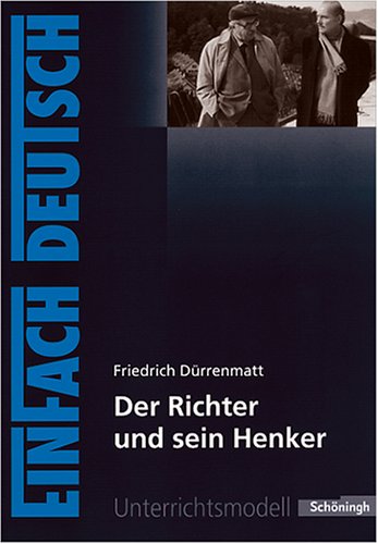 Friedrich D�rrenmatt 'Der Richter und sein Henker'