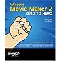 Windows Movie Maker 2 Zero to Hero