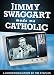 Books : Jimmy Swaggart Made Me Catholic DVD