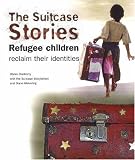 The Suitcase Stories: Refugee Children Reclaim Their Identities