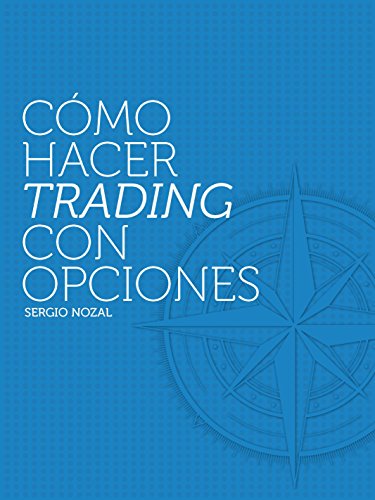 Cómo Hacer Trading con Opciones (Spanish Edition)