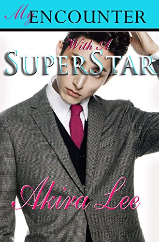 My Encounter With A Superstar (New Young Adult Romance Short Read Fiction): (K-Drama Fever Series, Book 1)