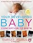 Your Developing Baby, Conception to Birth