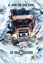 Ice Road Truckers - The Big Melt / the Final Round