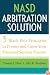 NASD Arbitration Solution: Five Black Belt Principles to Protect and Grow Your Financial Services Practice
