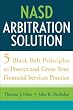 NASD Arbitration Solution: Five Black Belt Principles to Protect and Grow Your Financial Services Practice