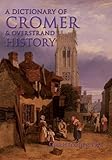 A dictionary of Cromer and Overstrand history