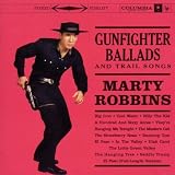 Gunfighter Ballads And Trail Songs