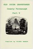 Old Irish Graveyards: County Fermanagh Pt. 5 (Irish Graveyard Surveys)