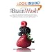 The Brain Wash: A Powerful, All-Natural Program to Protect Your Brain Against Alzheimer's, Chronic Fatigue Syndrome, Depression, Parkinson's, and Other Diseases