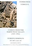Ivories from the North West palace (1845-1992)