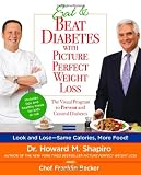 Eat & Beat Diabetes with Picture Perfect Weight Loss: The Visual Program to Prevent and Control Diabetes