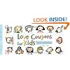 Love Coupons for Kids: 52 Creative Ways to Tell Your Kids How Special They Are!