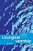 Liturgical Worship