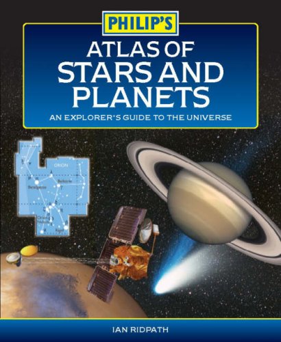 Atlas of Stars and Planets: A Beginner's Guide to the Universe (Philip's Astronomy)