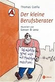 Der kleine Berufsberater - Thomas Gsella