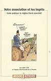 Revue Territorial Editions  / Votre association et les impôts : Guide pratique du régime fiscal associatif