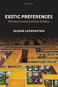 Exotic Preferences: Behavioral Economics and Human Motivation