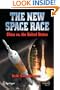 The New Space Race: China vs. USA (Springer Praxis Books / Space Exploration)