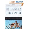 In the River They Swim: Essays from Around the World on Enterprise Solutions to Poverty