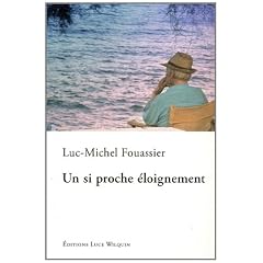 Un si proche eloignement