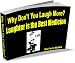 Why Don't You Laugh More? Laughter is the Best Medicine [Illustrated]