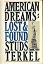 American Dreams, Lost and Found / Studs Terkel
