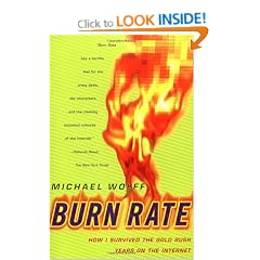 Burn Rate: How I Survived the Gold Rush Years on the Internet