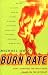 Burn Rate: How I Survived the Gold Rush Years on the Internet