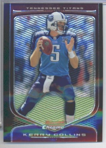 2009 Bowman Chrome Football Card #13 Kerry Collins Tennessee Titans Mint Condition - Shipped In Protective Screwdown Display Case!